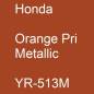 Preview: Honda, Orange Pri Metallic, YR-513M.